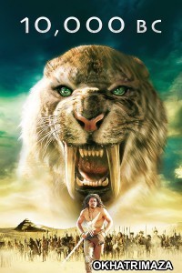 10000 BC (2008) ORG Hollywood Hindi Dubbed Movie