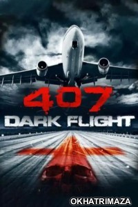 407 Dark Flight (2012) ORG Hollywood Hindi Dubbed Movie