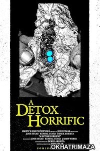 A Detox Horrific (2024) HQ Hindi Dubbed Movie