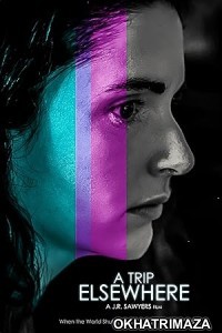 A Trip Elsewhere (2025) Hindi Dubbed And Subtitles