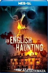 An English Haunting (2020) Hindi Dubbed Movie