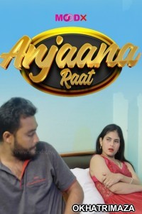 Anjaan Raat (2025) Moodx Hindi Hot Short Film