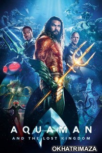 Aquaman And The Lost Kingdom (2023) Hollywood English Movie