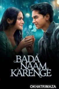 Bada Naam Karenge (2025) Season 1 Hindi Web Series