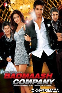 Badmaash Company (2010) Bollywood Hindi Movie