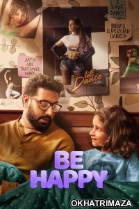 Be Happy (2025) Bollywood Hindi Movie