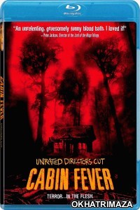 Cabin Fever (2002) UNRATED Hollywood Hindi Dubbed Movie