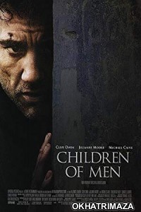 Children of Men (2006) Hollywood Hindi Dubbed Movie