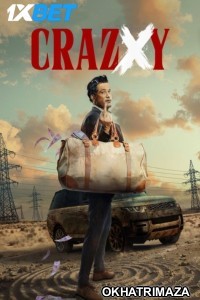 Crazxy (2025) Bollywood Hindi Movie