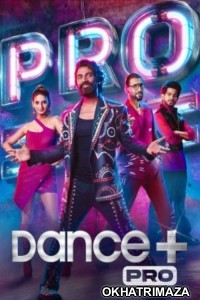 Dance Plus Pro (2024) Hindi Season 1 Episode-22