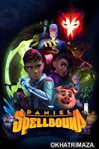 Daniel Spellbound (2023) Hindi Dubbed Season 2 Complete Show