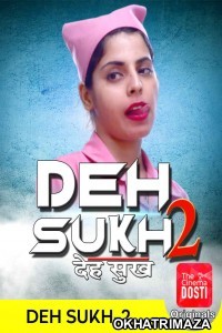 Deh Sukh 2 (2020) UNRATED Hindi CinemaDosti Originals Short Film