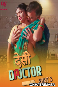 Desi Doctor (2024) S01 Part 3 Makhan Hot Hindi Web Series