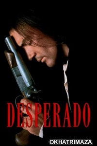 Desperado (1995) ORG Hollywood Hindi Dubbed Movie