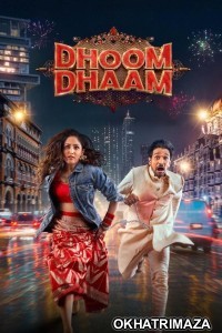 Dhoom Dhaam (2025) Bollywood Hindi Movie