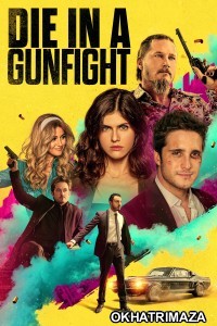 Die in A Gunfight (2021) ORG Hollywood Hindi Dubbed Movie