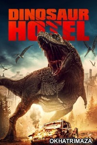 Dinosaur Hotel (2021) ORG Hollywood Hindi Dubbed Movie