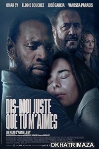 Dis Moi Juste Que Tu Maimes (2024) Hindi Dubbed And Subtitles