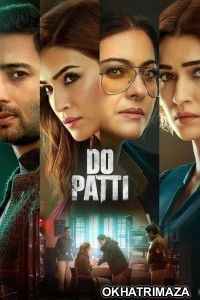 Do Patti (2024) Bollywood Hindi Movie