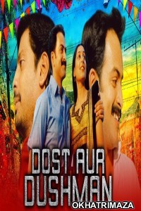 Dost Aur Dushman (Satham Podathey) (2019) South Indian Hindi Dubbed Movie