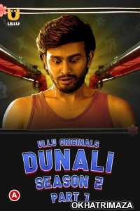 Dunali Part 1 (2022) Hindi Season 2 Complete Show