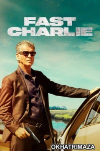 Fast Charlie (2023) ORG Hollywood Hindi Dubbed Movie