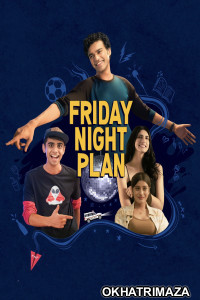 Friday Night Plan (2023) Hollywood Hindi Dubbed Movie