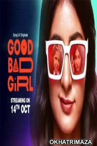 Good Bad Girl (2022) Hindi Season 1 Complete Show