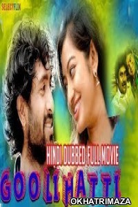 Goolihatti (2018) Hindi Dubbed Movie