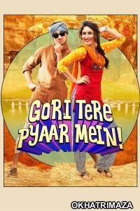 Gori Tere Pyaar Mein (2013) Bollywood Hindi Movie