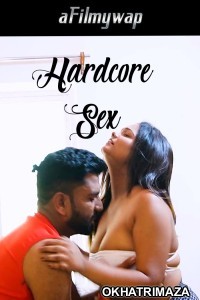 Hardcore Sex (2024) Hindi Hot Short Film