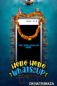 Hello Hello Whats Up (2023) Bollywood Hindi Movie