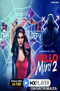 Hello Mini (2021) UNRATED Hindi Season  2 Complete Show