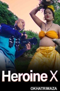 Heroine X (2025) MoodX Hindi Hot Short Film