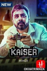 Kaiser (2022) Hindi Season 1 Complete Show