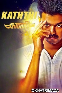 Kaththi (2014) ORG South Inidan Hindi Dubbed Movie