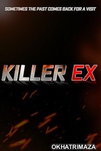 Killer Ex (2024) HQ Hindi Dubbed Movie