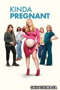 Kinda Pregnant (2025) ORG Hollywood Hindi Dubbed Movie