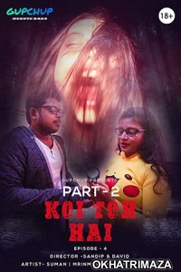 Koi To Hai (2020) UNRATED Hindi GupChup Season 1 Complete Show