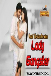 Lady Gangster (James Bond) (2018) Dual Audio UNCUT Hindi Dubbed Full Movie