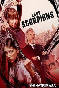 Lady Scorpions (2024) HQ Hindi Dubbed Movie