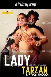 Lady Tarzan (2024) Neonx Hindi Hot Short Film