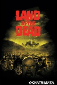 Land of The Dead (2005) ORG Hollywood Hindi Dubbed Movie