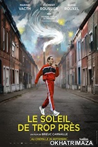 Le Soleil Se Trop Pres (2022) HQ Hollywood Hindi Dubbed Movie