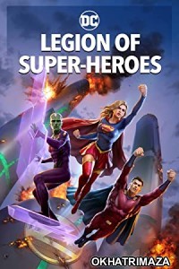 Legion of Super Heroes (2023) HQ Bengali Dubbed Movie