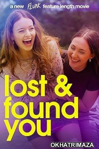 Lost And Found You (2024) Hindi Dubbed And Subtitles