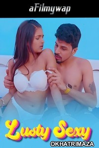 Lusty Sexy (2024) Hindi Hot Short Film