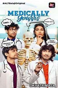 Medically Yourrs (2019) Hindi Season 1 Complete Show