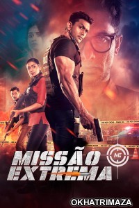 Mission Extreme (2024) ORG South Inidan Hindi Dubbed Movie