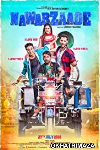 Nawabzaade (2018) Bollywood Hindi Movie 